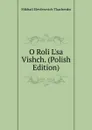 O Roli L.sa Vishch. (Polish Edition) - Mikhail Elevferovich Tkachenko