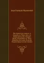 The School for Authors: A Comedy, in Three Acts. As Performed at the Theatre Royal, Haymarket, by Their Majesties Servants, from the Theatre Royal Covent-Garden - Jean François Marmontel