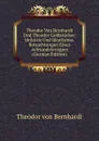 Theodor Von Bernhardi Und Theodor Goldstucker: Idolatrie Und Idealismus. Betrachtungen Eines Achtundvierzigers (German Edition) - Theodor von Bernhardi
