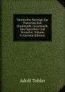 Vermischte Beitrage Zur Franzosischen Grammatik, Gesammelt, Durchgesehen Und Vermehrt, Volume 4 (German Edition) - Adolf Tobler