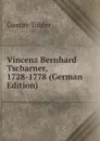 Vincenz Bernhard Tscharner, 1728-1778 (German Edition) - Gustav Tobler