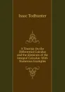 A Treatise On the Differential Calculus and the Elements of the Integral Calculus: With Numerous Examples - I. Todhunter