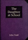 The Daughter at School - John Todd