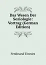 Das Wesen Der Soziologie: Vortrag (German Edition) - Ferdinand Tönnies