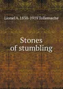 Stones of stumbling - Lionel A. 1838-1919 Tollemache