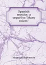 Spanish mystics: a sequel to 