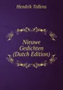 Nieuwe Gedichten (Dutch Edition) - Hendrik Tollens