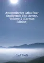 Anatomischer Atlas Fuer Studirende Und Aerzte, Volume 2 (German Edition) - Carl Toldt