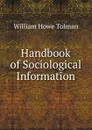 Handbook of Sociological Information - William Howe Tolman