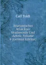 Anatomischer Atlas Fuer Studierende Und Aerzte, Volume 4 (German Edition) - Carl Toldt