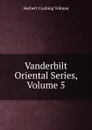 Vanderbilt Oriental Series, Volume 5 - Herbert Cushing Tolman