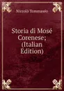Storia di Mose Corenese; (Italian Edition) - Niccolò Tommaseo
