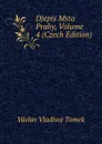Djepis Msta Prahy, Volume 4 (Czech Edition) - V.V. Tomek