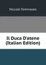 Il Duca D.atene (Italian Edition) - Niccolò Tommaseo