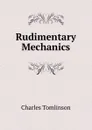 Rudimentary Mechanics - Charles Tomlinson