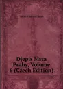 Djepis Msta Prahy, Volume 6 (Czech Edition) - V.V. Tomek