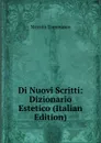 Di Nuovi Scritti: Dizionario Estetico (Italian Edition) - Niccolò Tommaseo