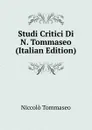 Studi Critici Di N. Tommaseo (Italian Edition) - Niccolò Tommaseo