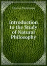 Introduction to the Study of Natural Philosophy - Charles Tomlinson