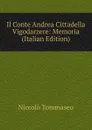 Il Conte Andrea Cittadella Vigodarzere: Memoria (Italian Edition) - Niccolò Tommaseo