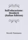 Sull.educazione: Desiderii (Italian Edition) - Niccolò Tommaseo