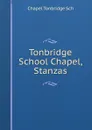 Tonbridge School Chapel, Stanzas - Chapel Tonbridge Sch