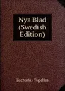Nya Blad (Swedish Edition) - Zacharias Topelius