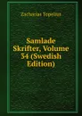 Samlade Skrifter, Volume 34 (Swedish Edition) - Zacharias Topelius