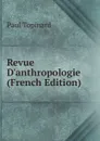 Revue D.anthropologie (French Edition) - Paul Topinard