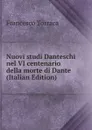 Nuovi studi Danteschi nel VI centenario della morte di Dante (Italian Edition) - Francesco Torraca