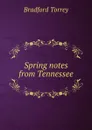 Spring notes from Tennessee - Bradford Torrey