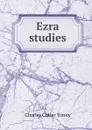 Ezra studies - Charles Cutler Torrey