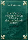 Um R Og Ur I Ni.rlagi Or.a Og Or.stofna I Islenzku (Icelandic Edition) - Jón Þorkelsson