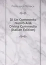 Di Un Commento Nuovo Alla Divina Commedia (Italian Edition) - Francesco Torraca