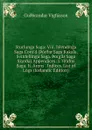 Sturlunga Saga: Viii. Islendinga Saga Cont.d (.or.ar Saga Kakala. Svinfellinga Saga. .orgils Saga Skar.a) Appendices: I. Hrafns Saga. Ii. Arons . Indices. List of Logs (Icelandic Edition) - Guðbrandur Vigfússon