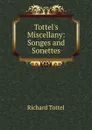 Tottel.s Miscellany: Songes and Sonettes - Richard Tottel