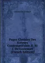 Pages Choisies Des Auteurs Contemporains: E. Et J. De Goncourt (French Edition) - Edmond de Goncourt