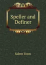 Speller and Definer - Salem Town