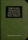 Modern State Trials: Revised and Illustrated with Essays and Notes, Volume 2 - William Charles Townsend