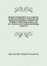 Pasquin Pasquinaded; Or a Comment On the Late Dialogues of Pasquin and Marforio On the Peace: Wherein the Crudities of That Performance, and the . Between Two Celebrated Walking Female St - Lady Dorothy Walpole Townshend