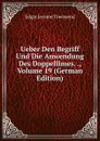 Ueber Den Begriff Und Die Anwendung Des Doppellimes. ., Volume 19 (German Edition) - Edgar Jerome Townsend