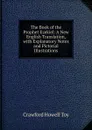 The Book of the Prophet Ezekiel: A New English Translation, with Explanatory Notes and Pictorial Illustrations - Crawford Howell Toy