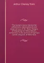 The butler.s story; being the reflections, observations and experiences of Mr. Peter Ridges, of Wapping-on-Velly, Devon, sometime in the service of Samuel Carter, esquire, of New York - Arthur Cheney Train