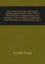 The Nature, Folly, Sin, and Danger of Being Righteous Over-Much: With a Particular View to the Doctrines and Practices of Certain Modern Enthusiasts. . Four Discourses . by Joseph Trapp, Part 4 - Joseph Trapp
