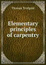 Elementary principles of carpentry - Thomas Tredgold