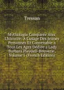 Mythologie Comparee Avec L.histoire: A L.usage Des Jeunes Personnes Et Convenable a Tous Les Ages Dediee a Lady Barbara Pleydell-Bouverie, Volume 1 (French Edition) - Tressan
