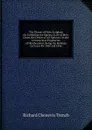 The Fitness of Holy Scripture for Unfolding the Spiritual Life of Men: Christ the Desire of All Nations, Or, the Unconscious Prophecies of Heathendom: Being the Hulsean Lectures for 1845 and 1846 - Trench Richard Chenevix