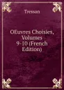 OEuvres Choisies, Volumes 9-10 (French Edition) - Tressan