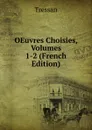 OEuvres Choisies, Volumes 1-2 (French Edition) - Tressan