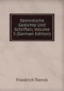 Sammtliche Gedichte Und Schriften, Volume 5 (German Edition) - Friedrich Trenck